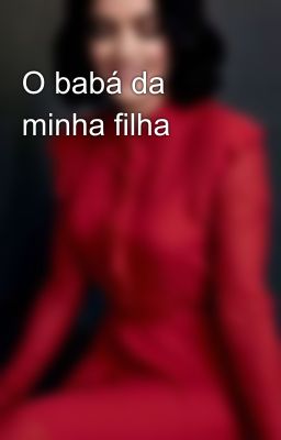 O babá da minha filha