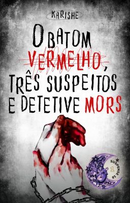 O Batom Vermelho, Três Suspeitos E Detetive Mors