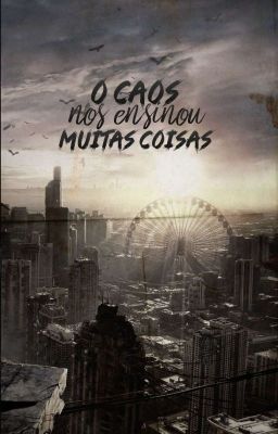 O Caos nos Ensinou muitas Coisas 