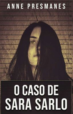 O Caso De Sara Sarlo  ( AMOSTRA)