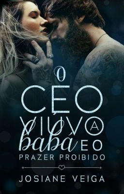 O CEO Viúvo, a Babá e o Prazer Proibido