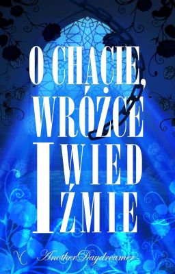 O chacie, wróżce i wiedźmie