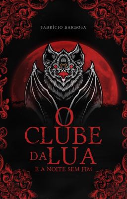 O Clube da Lua e a Noite Sem Fim (Livro 3 - em andamento)