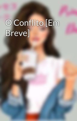 O Conflito [Em Breve]