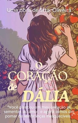 O Coração de Dália - Um Romance No Século XX