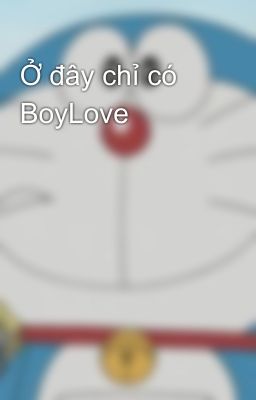 Ở đây chỉ có BoyLove