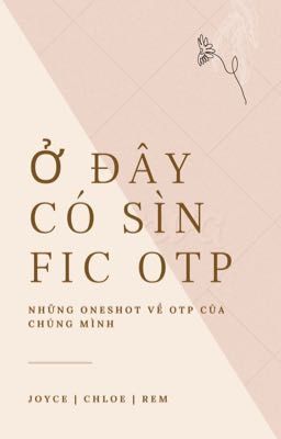 Ở Đây Có Sìn Fic OTP