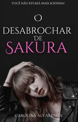 O Desabrochar de Sakura.