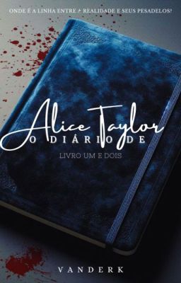 o diário de alice taylor.