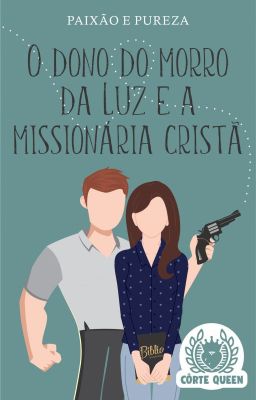 O dono do morro da Luz e a missionária cristã