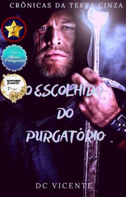 O Escolhido Do Purgatório - CRÔNICAS da TERRA CINZA