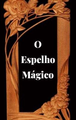 O Espelho Mágico 