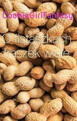 O fistaszkach fraszek wiele