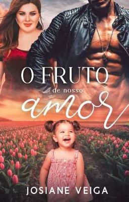 O fruto de nosso amor