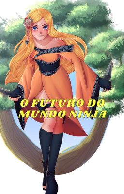 O FUTURO DO MUNDO NINJA