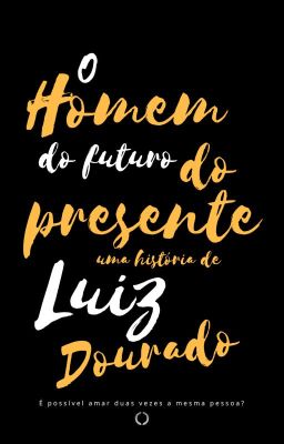 O Homem do Futuro do Presente