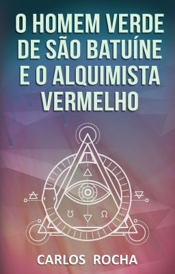 O Homem Verde de São Batuíne e o Alquismista Vermelho