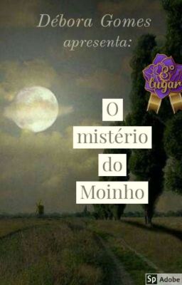 O mistério do Moinho.