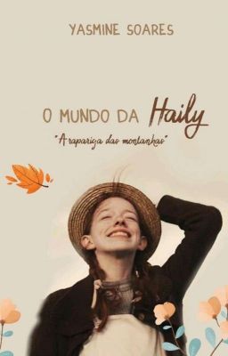 🍂O mundo da Haily🍁(a rapariga das montanhas)