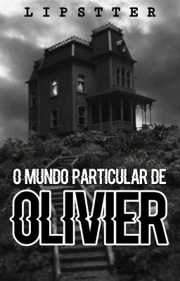 O Mundo Particular de Olivier