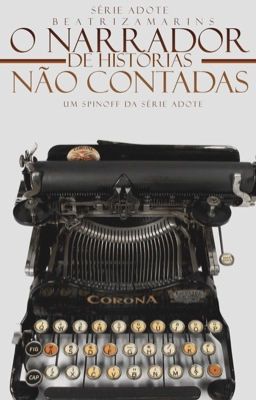 O narrador de histórias não contadas {EM BREVE} 