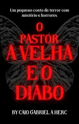 O PASTOR, A VELHA E O DIABO