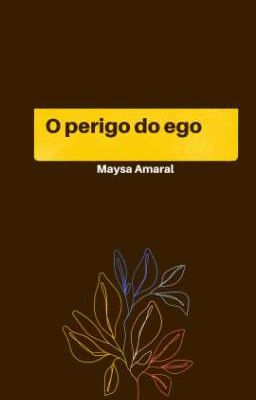 O perigo do ego