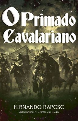 O PRIMADO CAVALARIANO (2020) - LIVRO (Apenas os capítulos iniciais)