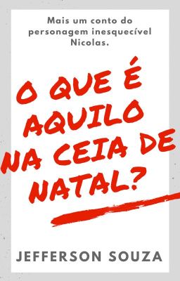 O que é aquilo na ceia de natal?