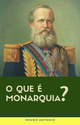 O que é Monarquia?