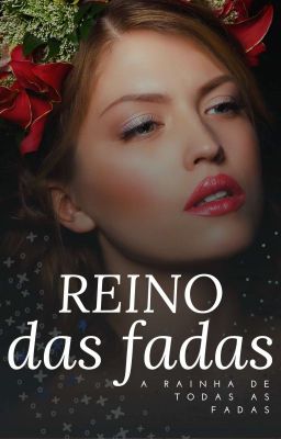 O reino das fadas: A rainha de todas as fadas