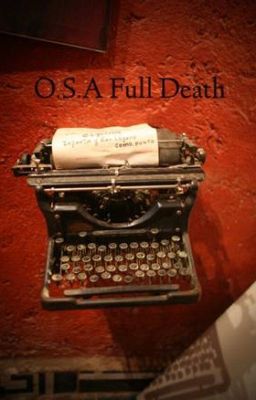 O.S.A  Full Death