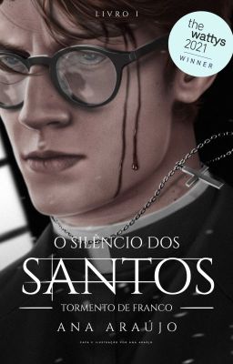 O Silêncio dos Santos: Tormento de Franco (Livro I)