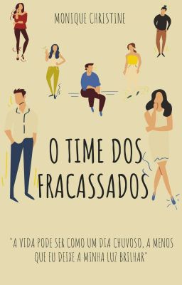 O Time Dos Fracassados ​​[EM REVISÃO]