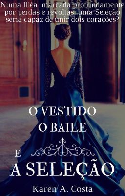 O Vestido, o Baile e a Seleção [CONCLUÍDA]