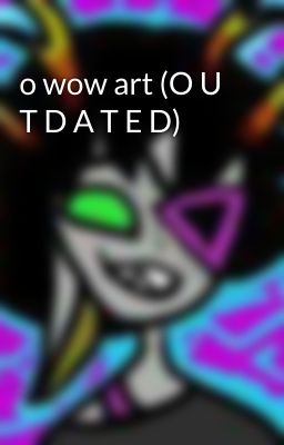 o wow art (O U T D A T E D)