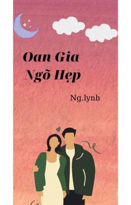 Oan Gia Ngõ Hẹp