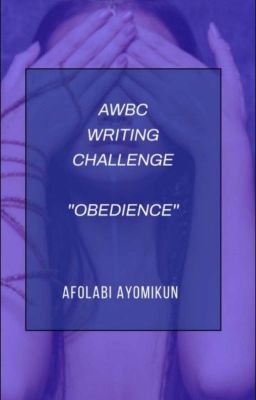 Obedience(AWBC Writing Challenge )