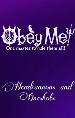 Obey Me! Headcannons and Oneshots