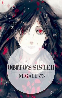 Obito's Sister (A Naruto Fanfic)