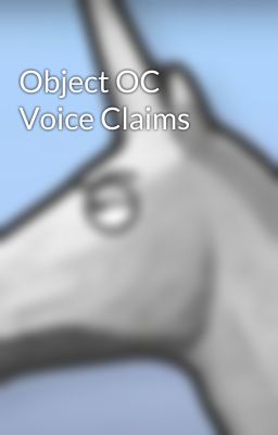 Object OC Voice Claims