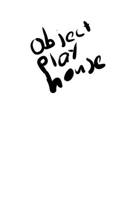 Object playhouse 