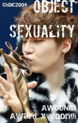 Object Sexuality Awoongi (Yoongi + awards/trophy) 