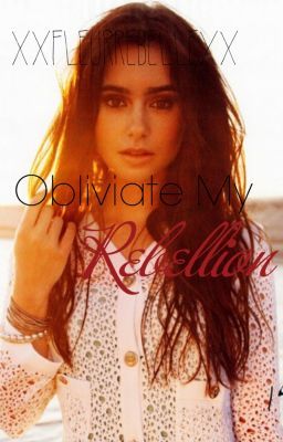 Obliviate My Rebellion {Book 3}