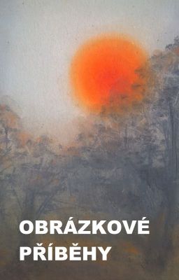 OBRÁZKY - PŘÍBĚHY