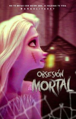 Obsesión Mortal [Jelsa]