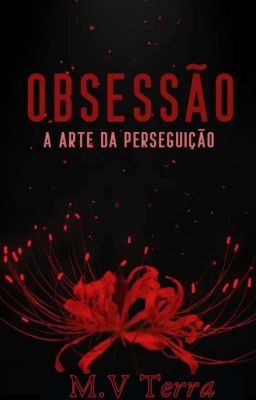 Obsessão, A Arte Da Perseguição 