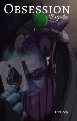 Obsession (Batman x Joker)