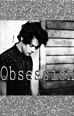 Obsession || H.S