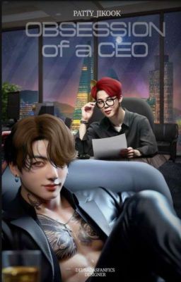 OBSESSION OF A CEO • Jikook